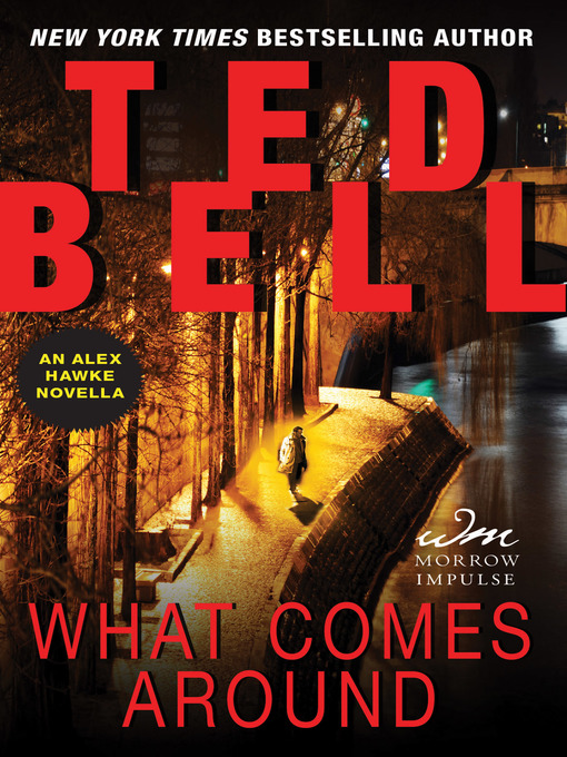 Title details for What Comes Around by Ted Bell - Wait list